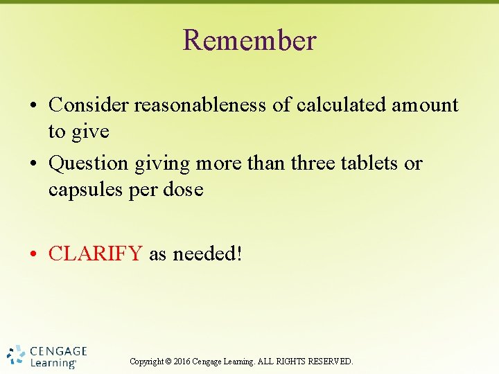 Remember • Consider reasonableness of calculated amount to give • Question giving more than