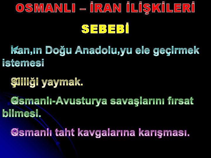 OSMANLI – İRAN İLİŞKİLERİ SEBEBİ 