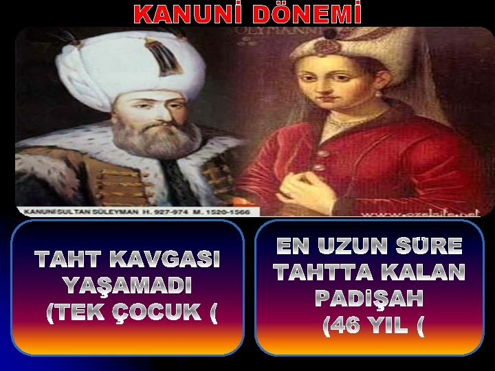 KANUNİ DÖNEMİ 