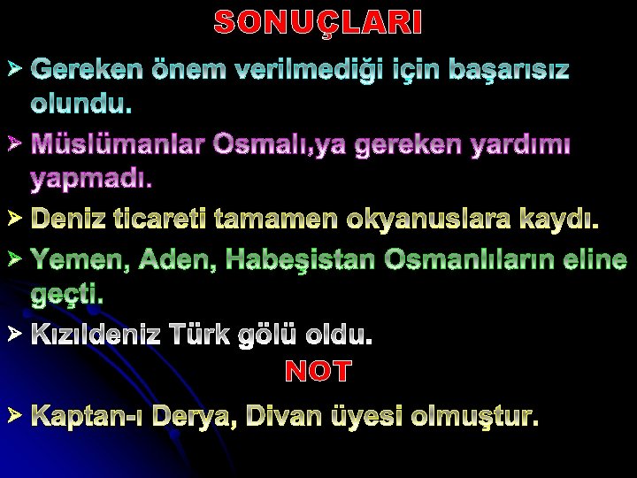 SONUÇLARI Ø Ø Ø NOT Ø 