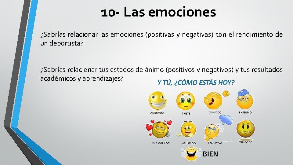 10 - Las emociones ¿Sabrías relacionar las emociones (positivas y negativas) con el rendimiento