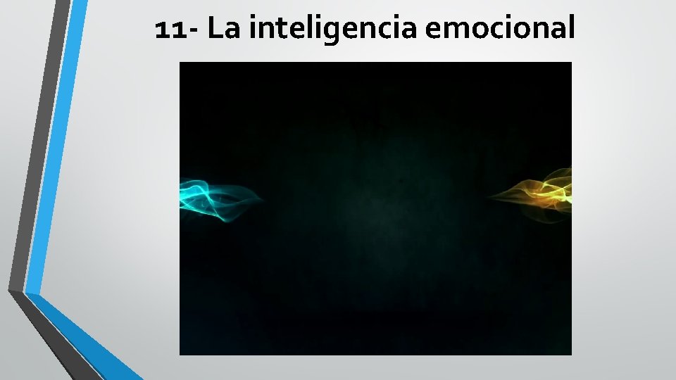 11 - La inteligencia emocional 