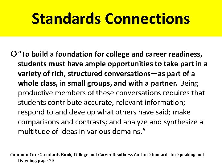 Standards Connections ¡ “To build a foundation for college and career readiness, students must