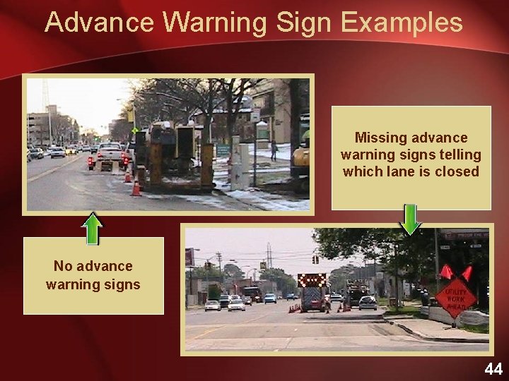 Advance Warning Sign Examples Missing advance warning signs telling which lane is closed No