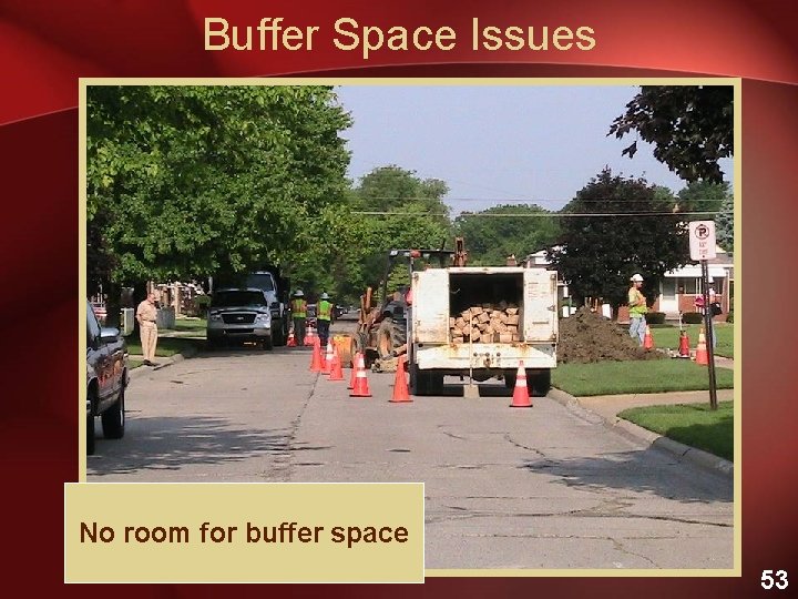 Buffer Space Issues No room for buffer space 53 