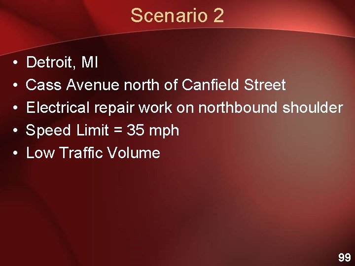 Scenario 2 • • • Detroit, MI Cass Avenue north of Canfield Street Electrical