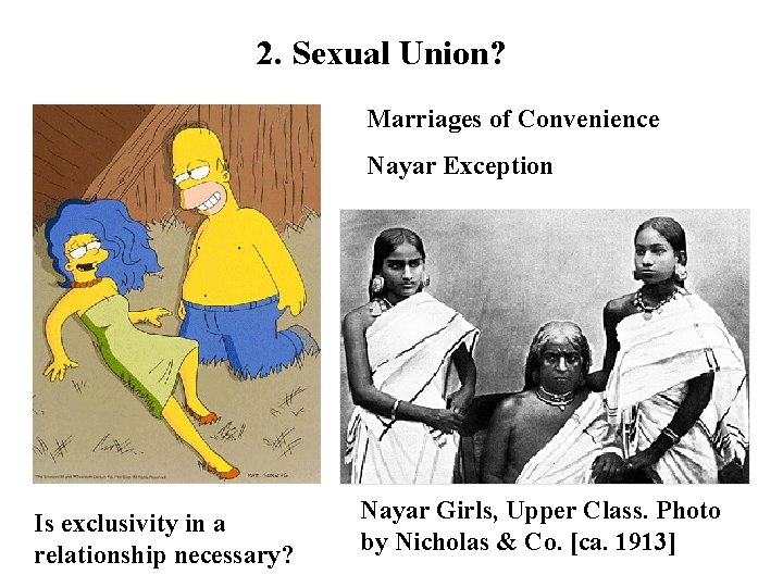 2. Sexual Union? Marriages of Convenience Nayar Exception Is exclusivity in a relationship necessary? 2. Sexual Union? Marriages of Convenience Nayar Exception Is exclusivity in a relationship necessary?