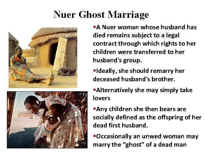Nuer Ghost Marriage §A Nuer woman whose husband has died remains subject to a Nuer Ghost Marriage §A Nuer woman whose husband has died remains subject to a