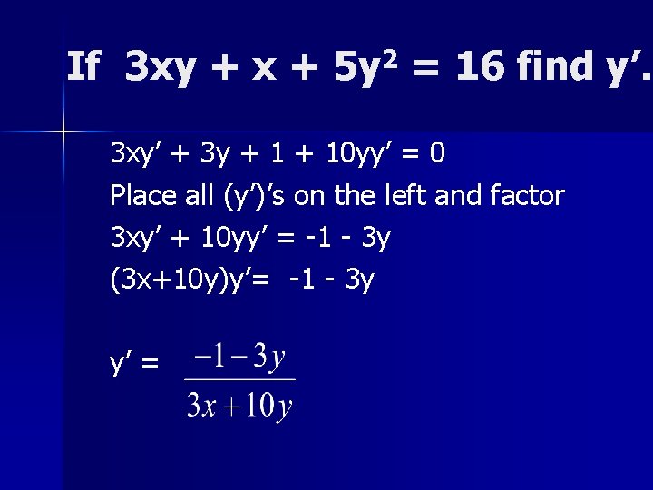 If 3 xy + x + 2 5 y = 16 find y’. 3
