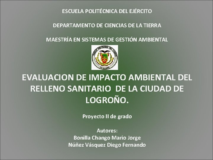 ESCUELA POLITÉCNICA DEL EJÉRCITO DEPARTAMENTO DE CIENCIAS DE LA TIERRA MAESTRÍA EN SISTEMAS DE