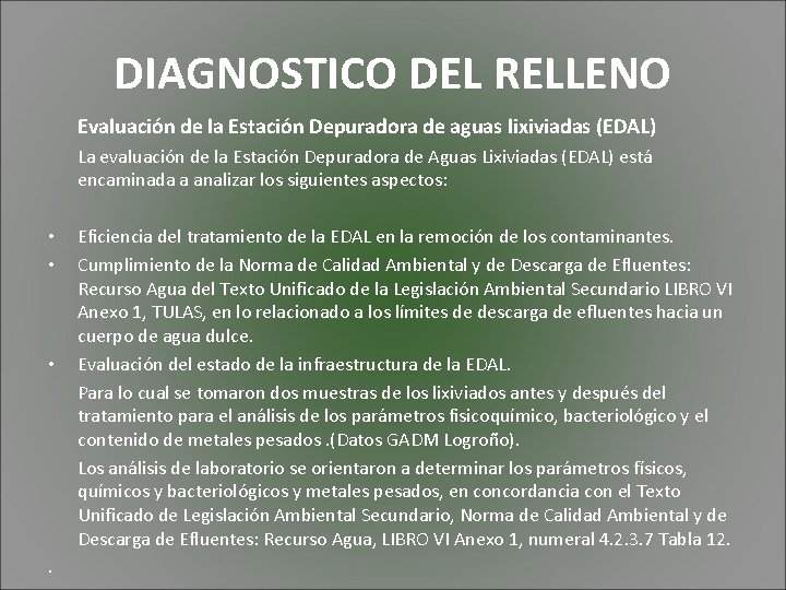 DIAGNOSTICO DEL RELLENO Evaluación de la Estación Depuradora de aguas lixiviadas (EDAL) La evaluación