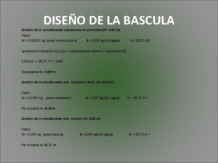 DISEÑO DE LA BASCULA Analisis del h considerando unicamente la estructura (H= 0, 80