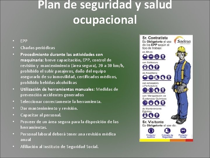 Plan de seguridad y salud ocupacional • • • EPP Charlas periódicas Procedimiento durante