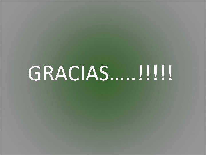 GRACIAS…. . !!!!! 