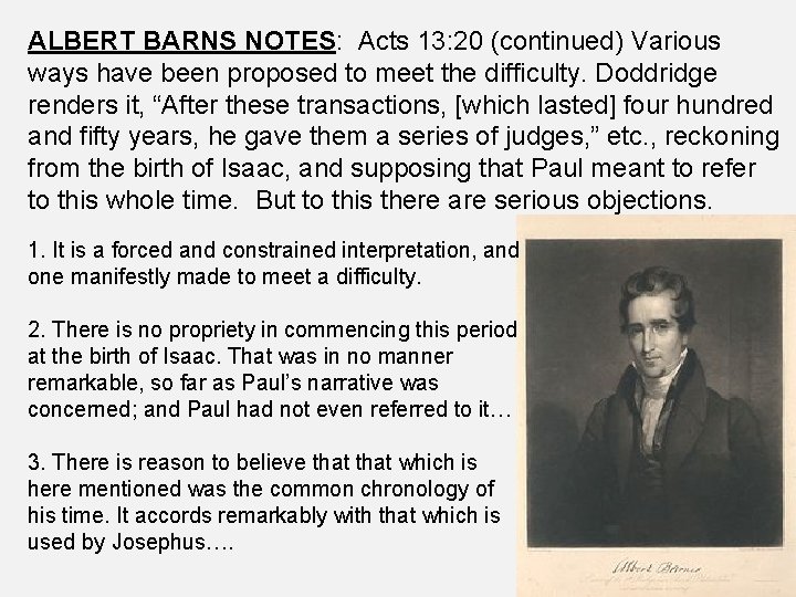 ALBERT BARNS NOTES: Acts 13: 20 (continued) Various ways have been proposed to meet