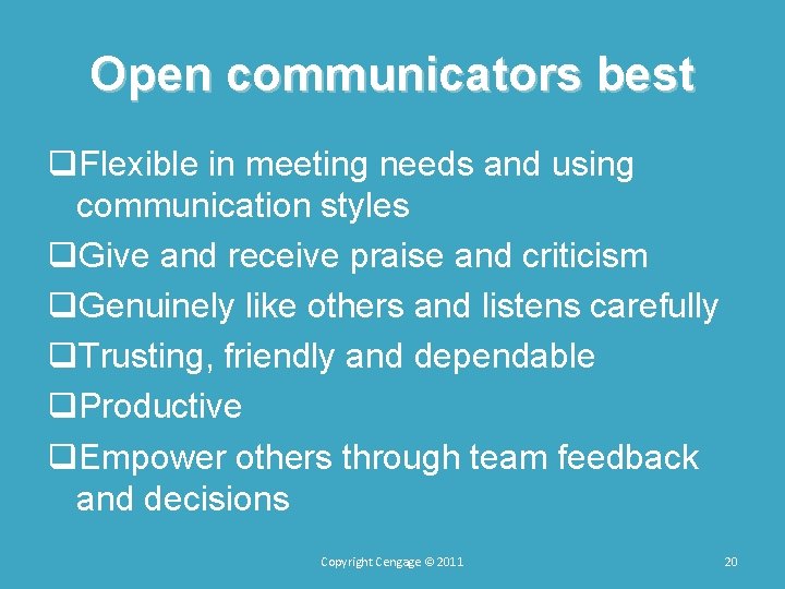 Open communicators best q. Flexible in meeting needs and using communication styles q. Give Open communicators best q. Flexible in meeting needs and using communication styles q. Give