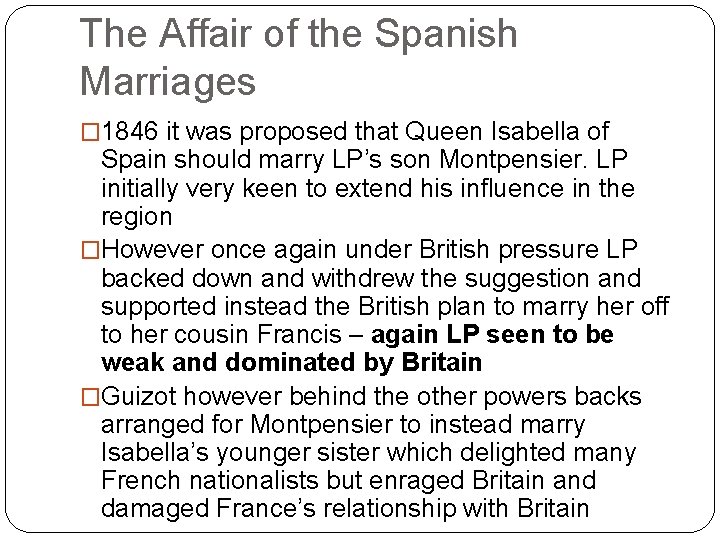The Affair of the Spanish Marriages � 1846 it was proposed that Queen Isabella