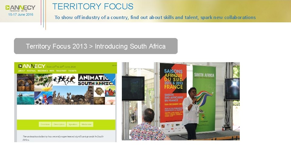 TERRITORY FOCUS 15 -17 June 2016 To show off industry of a country, find