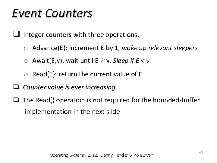 Event Counters q Integer counters with three operations: o Advance(E): increment E by 1,