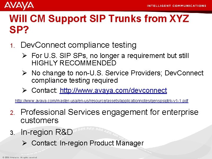 Will CM Support SIP Trunks from XYZ SP? 1. Dev. Connect compliance testing Ø