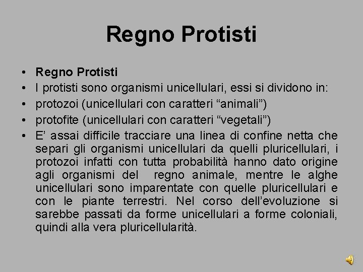 Regno Protisti • • • Regno Protisti I protisti sono organismi unicellulari, essi si