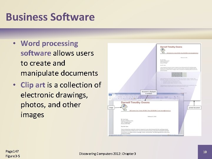 Business Software • Word processing software allows users to create and manipulate documents •