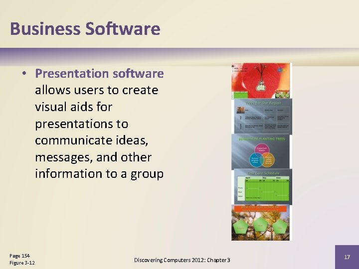 Business Software • Presentation software allows users to create visual aids for presentations to