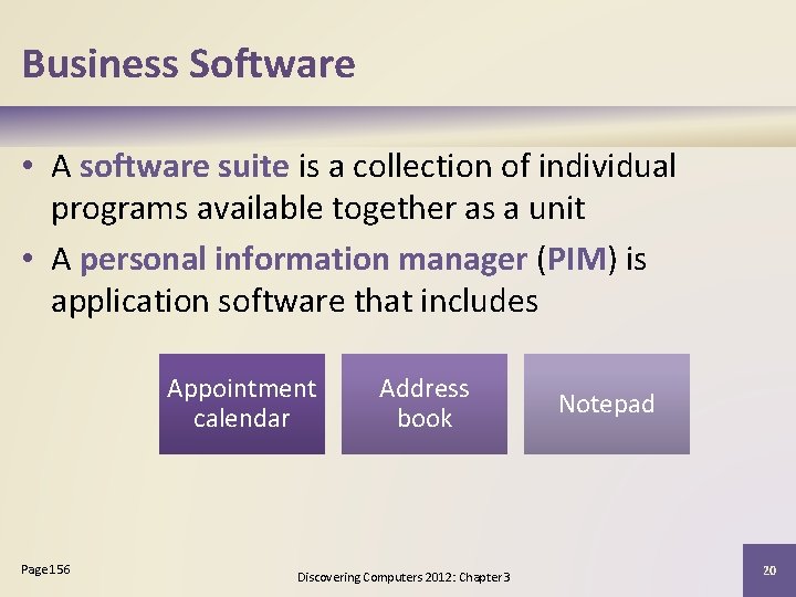 Business Software • A software suite is a collection of individual programs available together