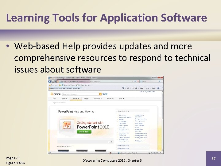 Learning Tools for Application Software • Web-based Help provides updates and more comprehensive resources