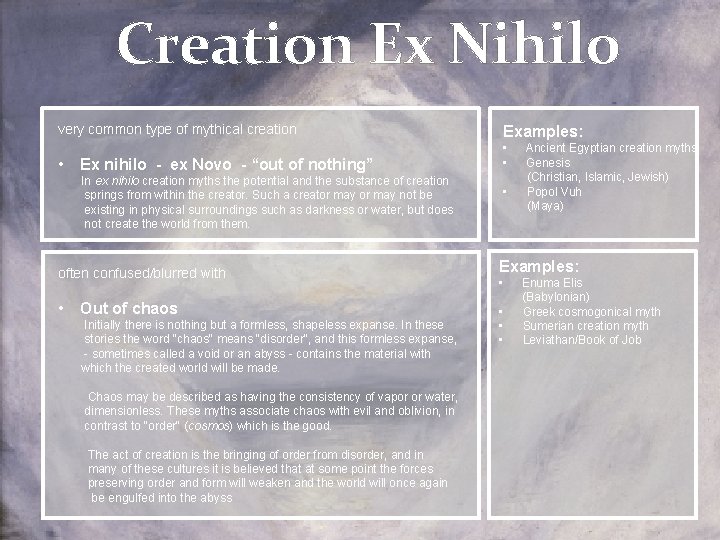 Creation Ex Nihilo very common type of mythical creation Examples: • • • Ex