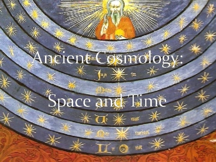 Ancient Cosmology: Space and Time 