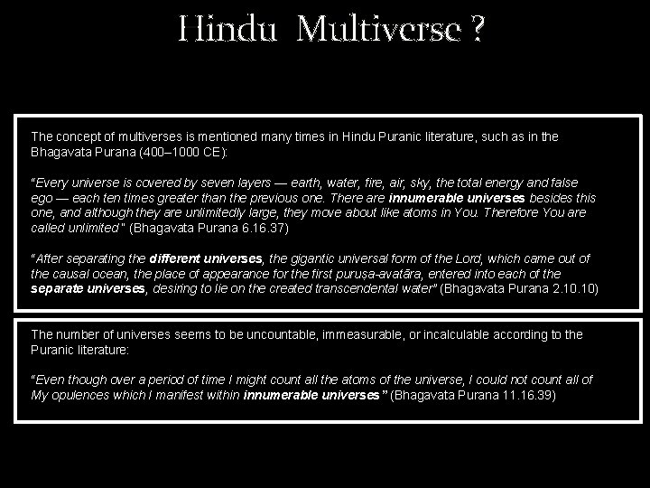 Hindu Multiverse ? The concept of multiverses is mentioned many times in Hindu Puranic