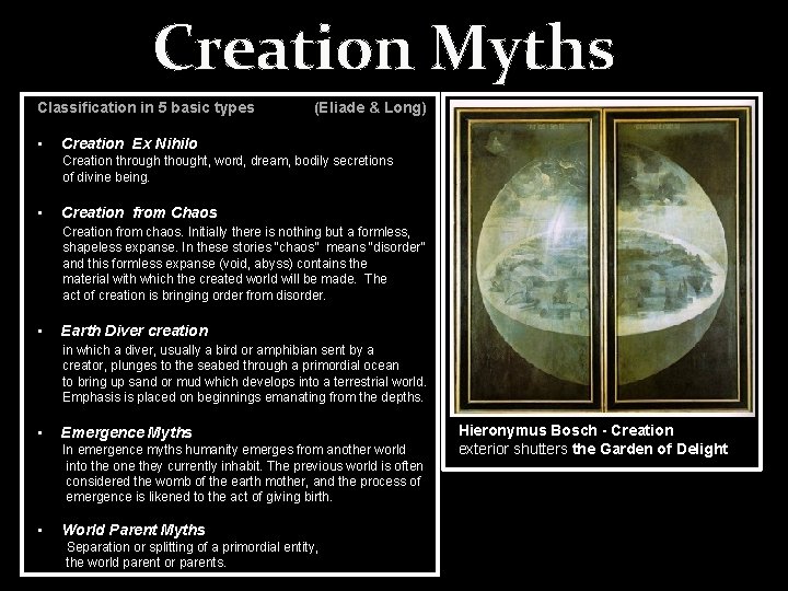 Creation Myths Classification in 5 basic types • (Eliade & Long) Creation Ex Nihilo