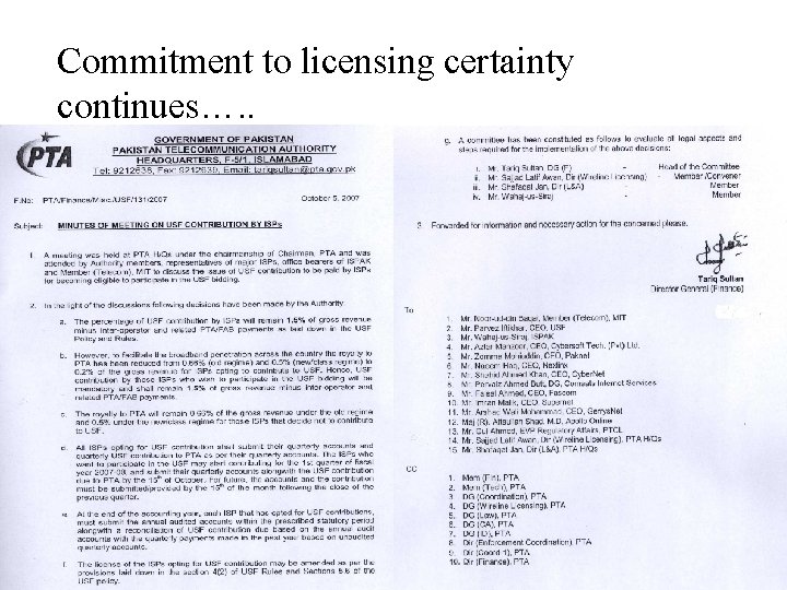 Commitment to licensing certainty continues…. . S. 5. 4 of Mobile cellular policy 2004