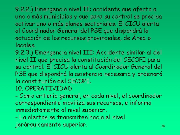 9. 2. 2. ) Emergencia nivel II: accidente que afecta a uno o más