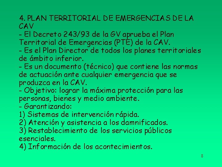 4. PLAN TERRITORIAL DE EMERGENCIAS DE LA CAV - El Decreto 243/93 de la