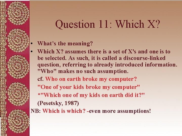 Question 11: Which X? • What’s the meaning? • Which X? assumes there is