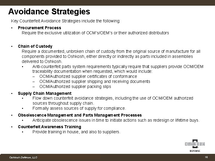 Avoidance Strategies Key Counterfeit Avoidance Strategies include the following: • Procurement Process Require the