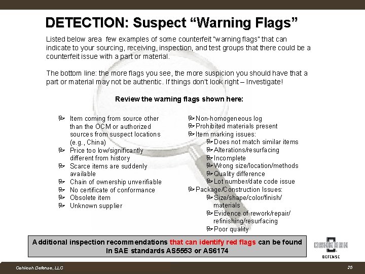 DETECTION: Suspect “Warning Flags” Listed below area few examples of some counterfeit “warning flags”