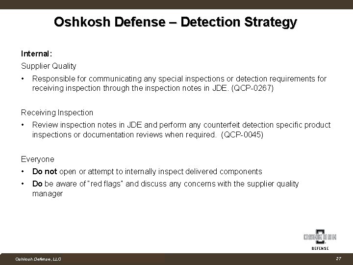 Oshkosh Defense – Detection Strategy Internal: Supplier Quality • Responsible for communicating any special