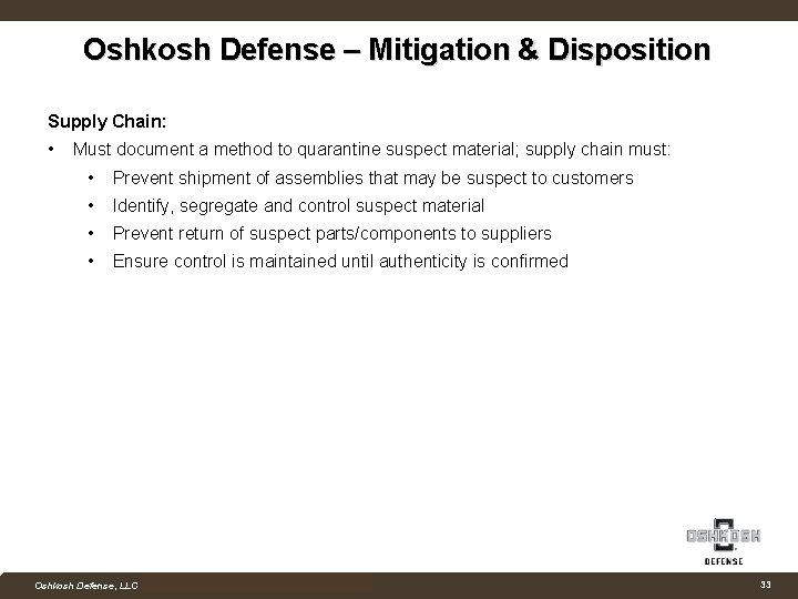 Oshkosh Defense – Mitigation & Disposition Supply Chain: • Must document a method to