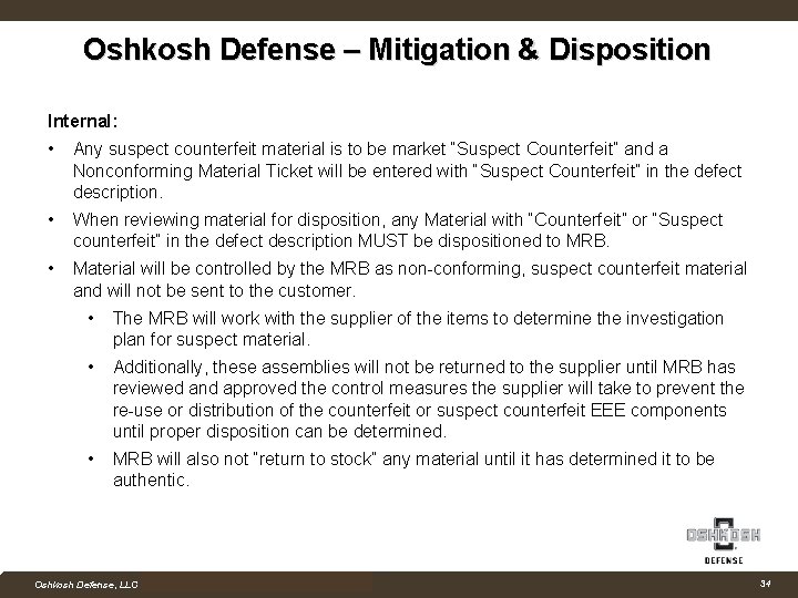 Oshkosh Defense – Mitigation & Disposition Internal: • Any suspect counterfeit material is to