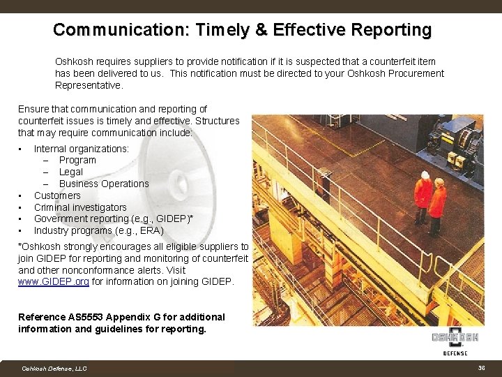 Communication: Timely & Effective Reporting Oshkosh requires suppliers to provide notification if it is
