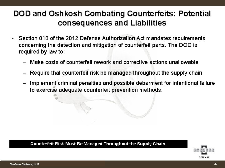 DOD and Oshkosh Combating Counterfeits: Potential consequences and Liabilities • Section 818 of the