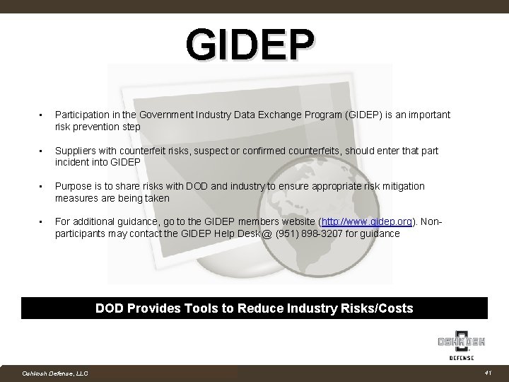 GIDEP • Participation in the Government Industry Data Exchange Program (GIDEP) is an important