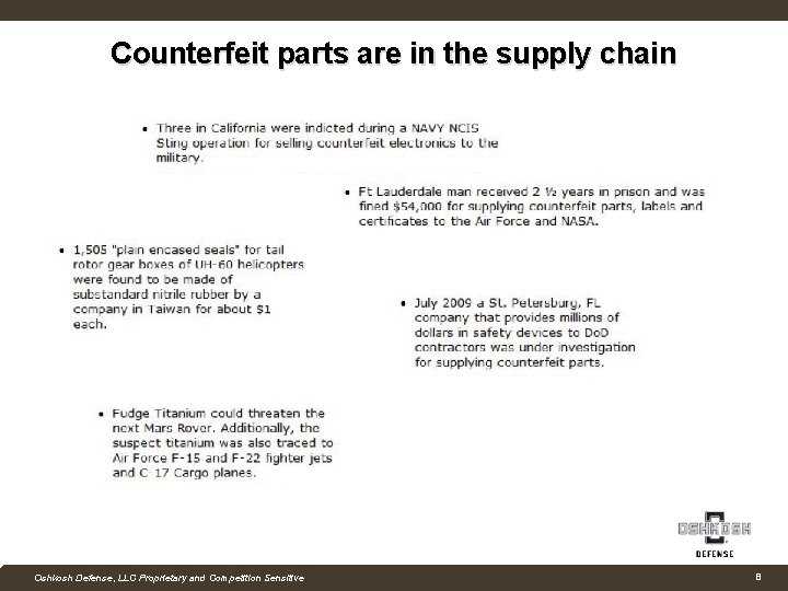 Counterfeit parts are in the supply chain Company Confidential Oshkosh Defense, LLC Proprietary and