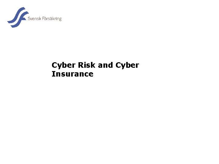 Cyber Risk and Cyber Insurance 