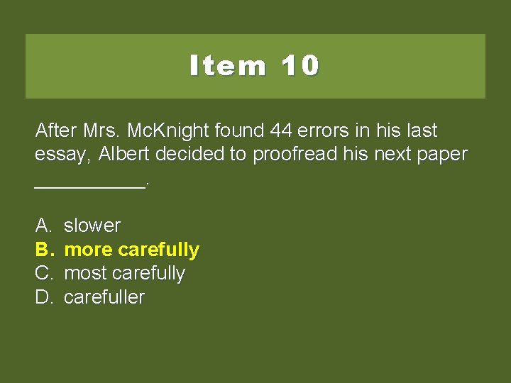 Item 10 After Mrs. Mc. Knight found 44 errors in his last essay, Albert