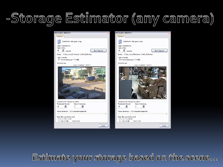 -Storage Estimator (any camera) Estimate your storage based on the scene… 