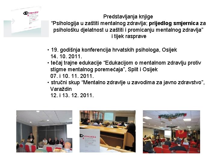 Predstavljanja knjige “Psihologija u zaštiti mentalnog zdravlja; prijedlog smjernica za psihološku djelatnost u zaštiti